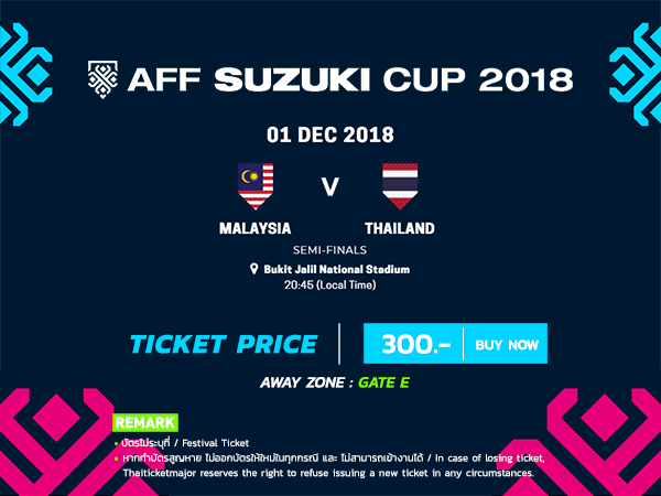 Official Ticket Malaysia Aff Suzuki Cup 2018 Semi Final Malaysia Vs Thailand
